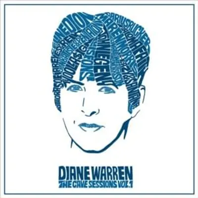 Diane Warren: The Cave Sessions Vol. 1