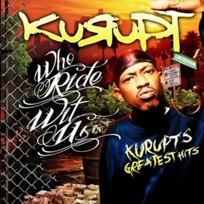 Who Ride Wit Us: Kurupt’s Greatest Hits