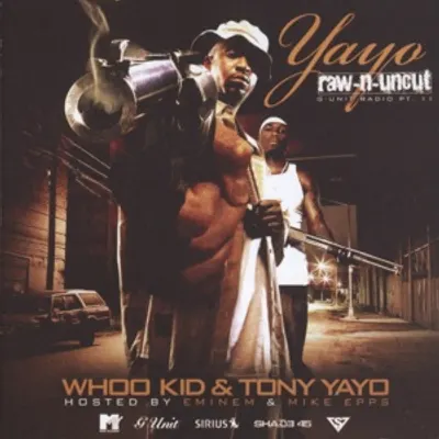 G-Unit Radio Part 11: Yayo Raw-N-Uncut