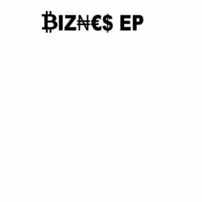 BIZNES EP (BIZ₦€$ EP)