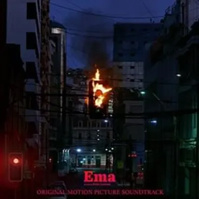 Ema (Original Motion Picture Soundtrack)