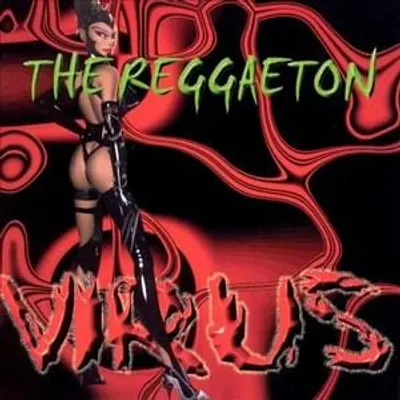 The Reggaeton Virus