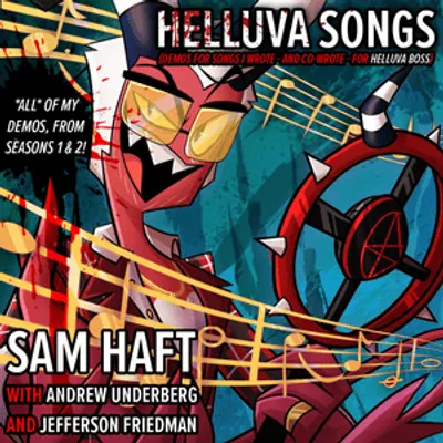 Helluva Songs: Demos For Songs I Wrote For Helluva Boss (Updated Jan 2025)
