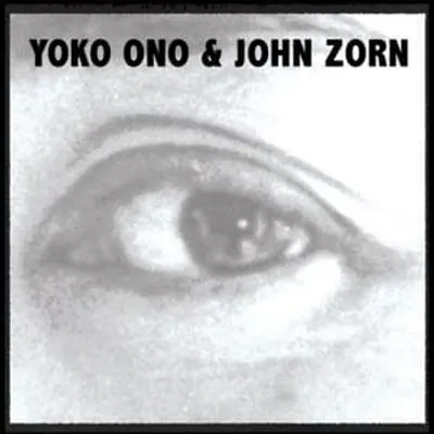 Yoko Ono & John Zorn