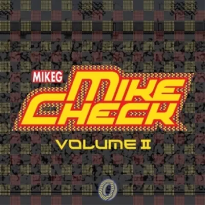 Mike Check Vol. II
