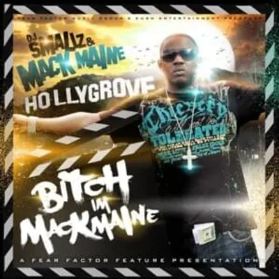 Bitch, I’m Mack Maine
