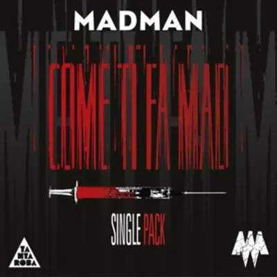 Come Ti Fa Mad