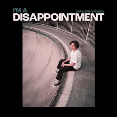 I’m A Disappointment