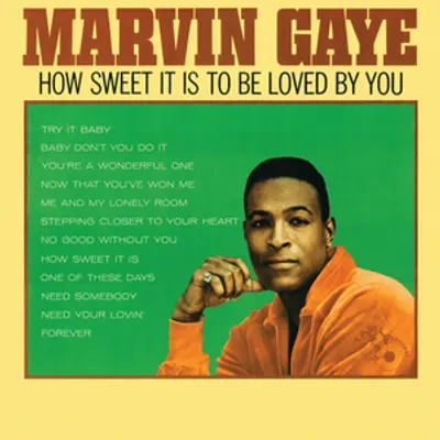 How Sweet It Is to Be Loved by You