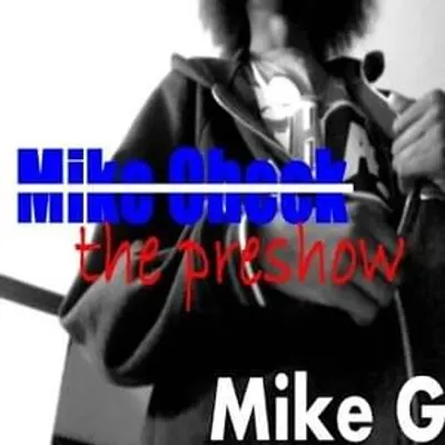 Mike Check: The Preshow