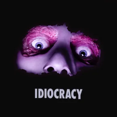 IDIOCRACY