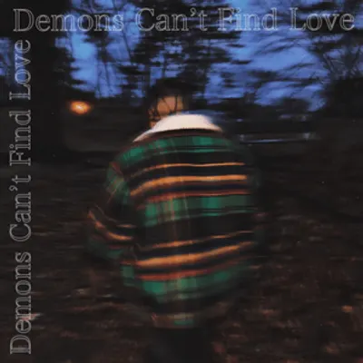 Demons Can’t Find Love