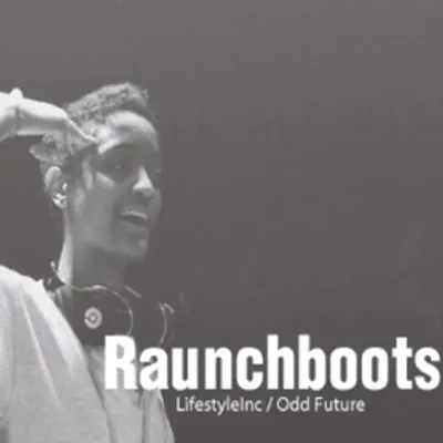 Raunchboots (FANMADE ALBUM)