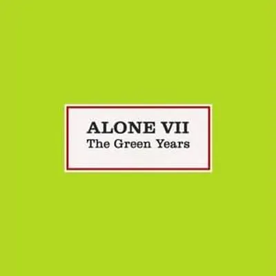 Alone VII: The Green Years