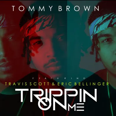 Trippin’ On Me