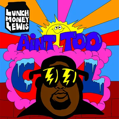Ain’t Too Cool