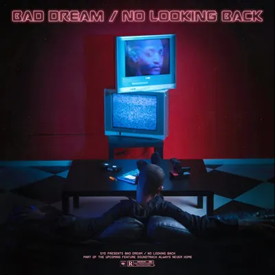 Bad Dream / No Looking Back